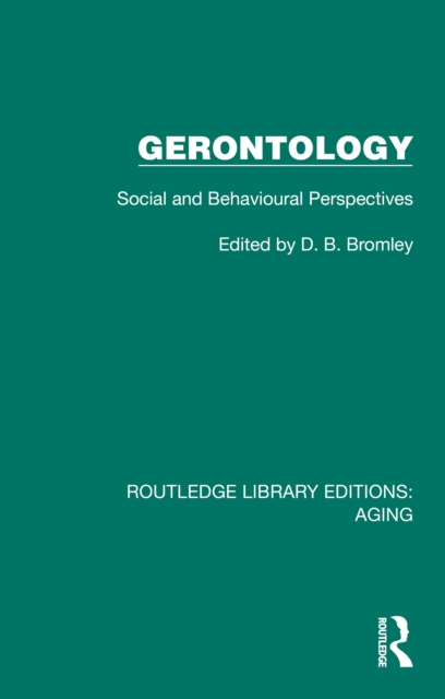 Gerontology : Social and Behavioural Perspectives, EPUB eBook