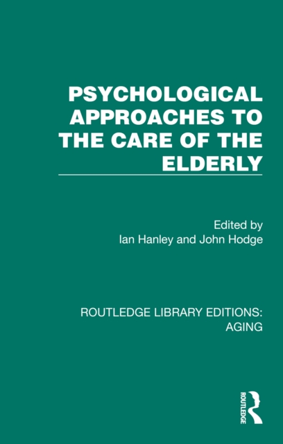 Psychological Approaches to the Care of the Elderly, PDF eBook