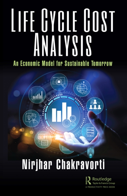Life Cycle Cost Analysis : An Economic Model for Sustainable Tomorrow, PDF eBook