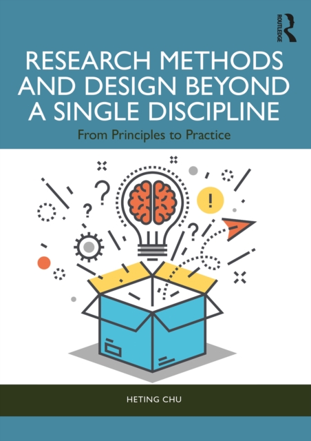Research Methods and Design Beyond a Single Discipline : From Principles to Practice, EPUB eBook