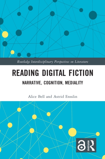 Reading Digital Fiction : Narrative, Cognition, Mediality, PDF eBook