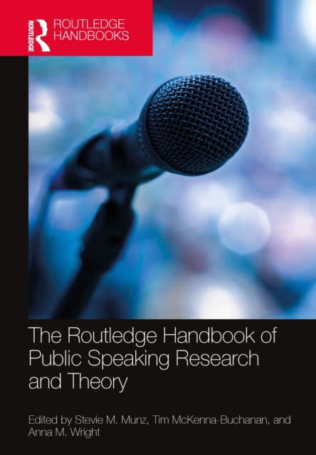 The Routledge Handbook of Public Speaking Research and Theory, PDF eBook