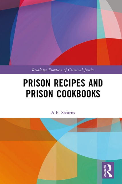 Prison Recipes and Prison Cookbooks, PDF eBook