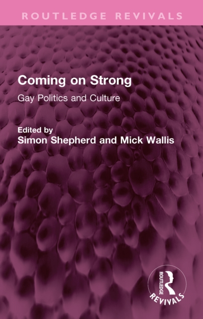 Coming on Strong : Gay Politics and Culture, EPUB eBook