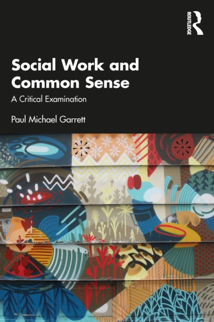 Social Work and Common Sense : A Critical Examination, EPUB eBook