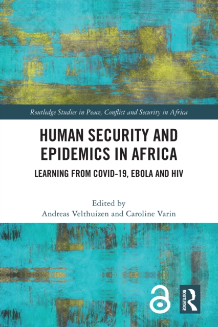 Human Security and Epidemics in Africa : Learning from COVID-19, Ebola and HIV, PDF eBook