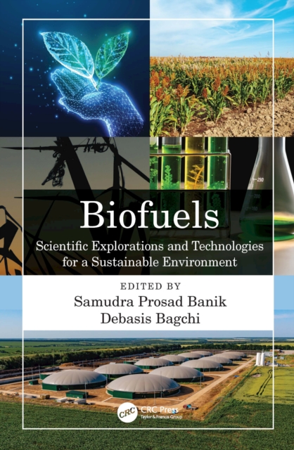 Biofuels : Scientific Explorations and Technologies for a Sustainable Environment, EPUB eBook