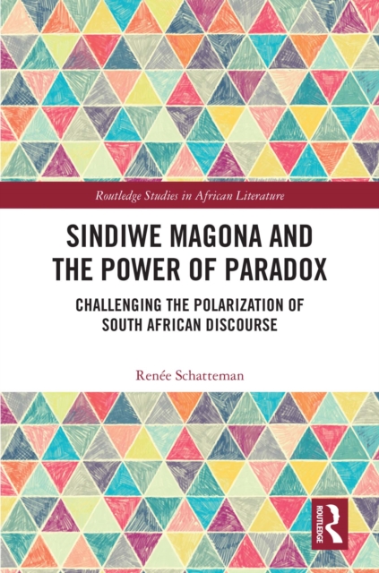 Sindiwe Magona and the Power of Paradox : Challenging the Polarization of South African Discourse, PDF eBook