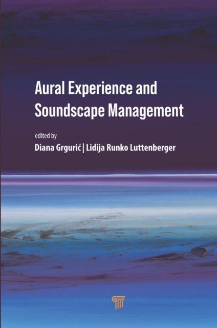 Aural Experience and Soundscape Management, PDF eBook