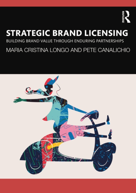 Strategic Brand Licensing : Building Brand Value through Enduring Partnerships, EPUB eBook