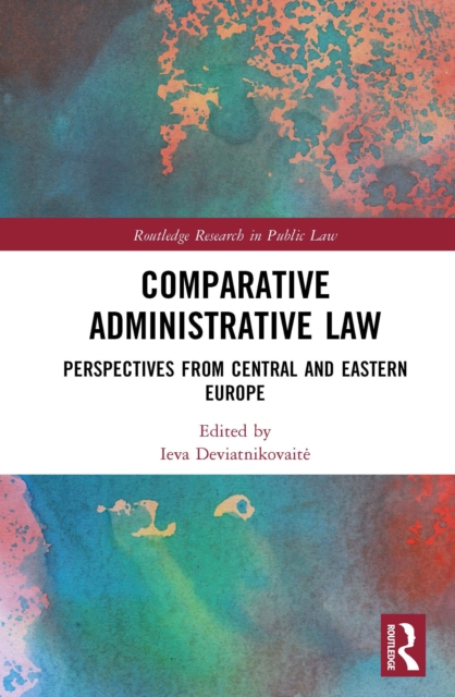 Comparative Administrative Law : Perspectives from Central and Eastern Europe, PDF eBook