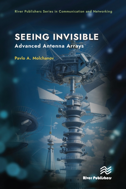 Seeing Invisible : Advanced Antenna Arrays, PDF eBook