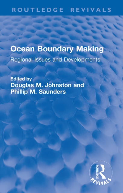 Ocean Boundary Making : Regional Issues and Developments, EPUB eBook
