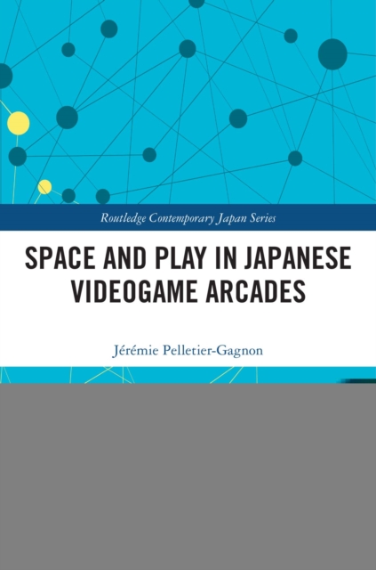 Space and Play in Japanese Videogame Arcades, EPUB eBook