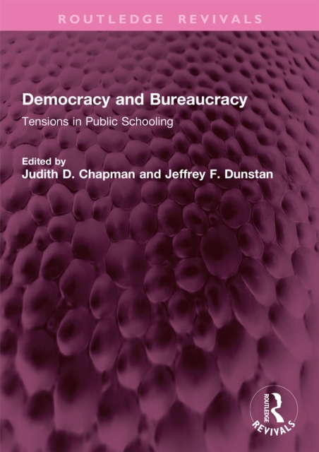 Democracy and Bureaucracy : Tensions in Public Schooling, PDF eBook