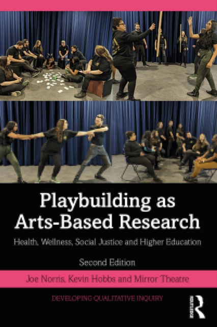 Playbuilding as Arts-Based Research : Health, Wellness, Social Justice and Higher Education, PDF eBook