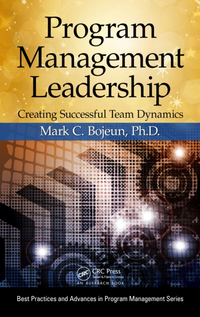 Program Management Leadership : Creating Successful Team Dynamics, EPUB eBook