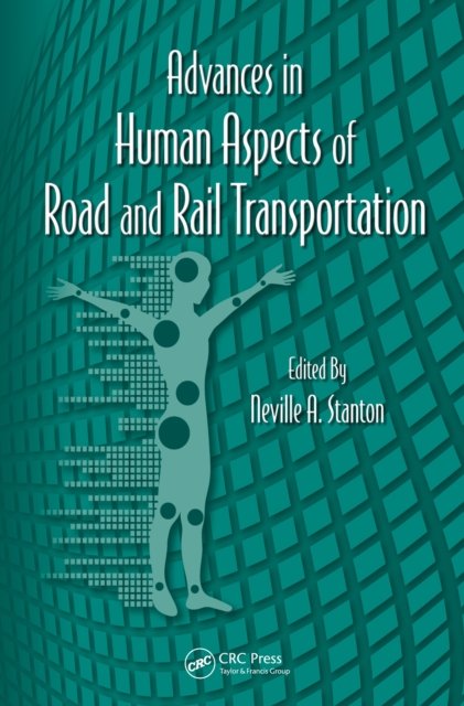 Advances in Human Aspects of Road and Rail Transportation, EPUB eBook