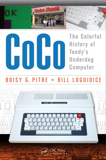 CoCo : The Colorful History of Tandy’s Underdog Computer, EPUB eBook