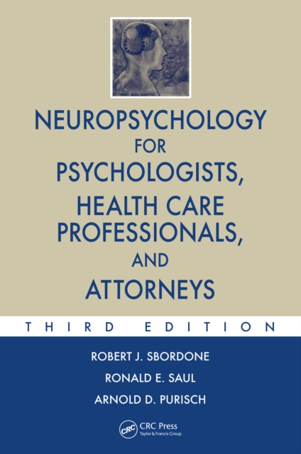 Neuropsychology for Psychologists, Health Care Professionals, and Attorneys, EPUB eBook