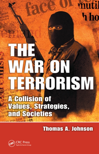 The War On Terrorism A Collision Of Values Strategies And Societies