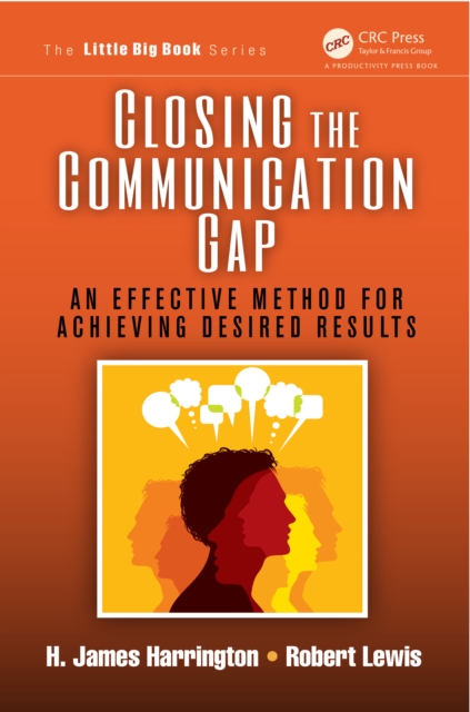Closing the Communication Gap : An Effective Method for Achieving Desired Results, EPUB eBook