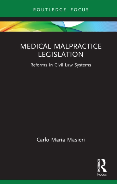 Medical Malpractice Legislation : Reforms in Civil Law Systems, EPUB eBook