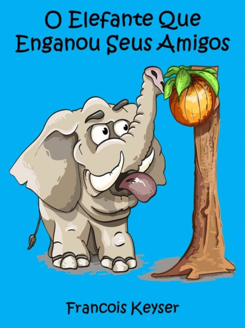Elefante engana a sus amigos, EPUB eBook