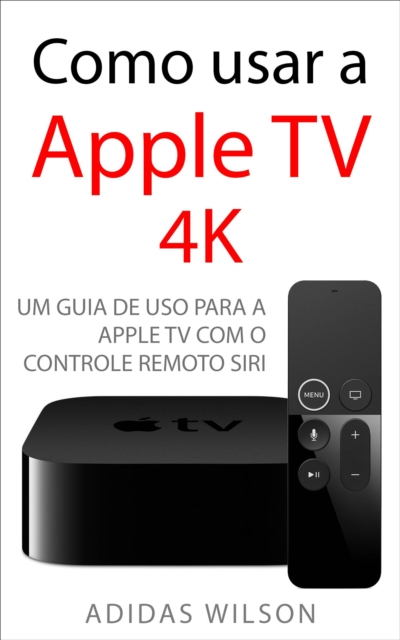 Como usar a Apple TV 4K, EPUB eBook