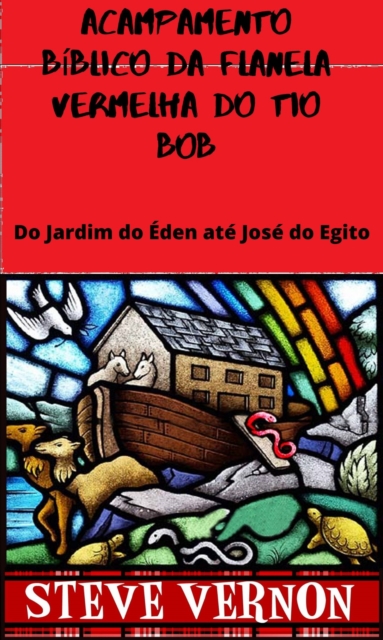 Acampamento Biblico da Flanela Vermelha do Tio Bob, EPUB eBook