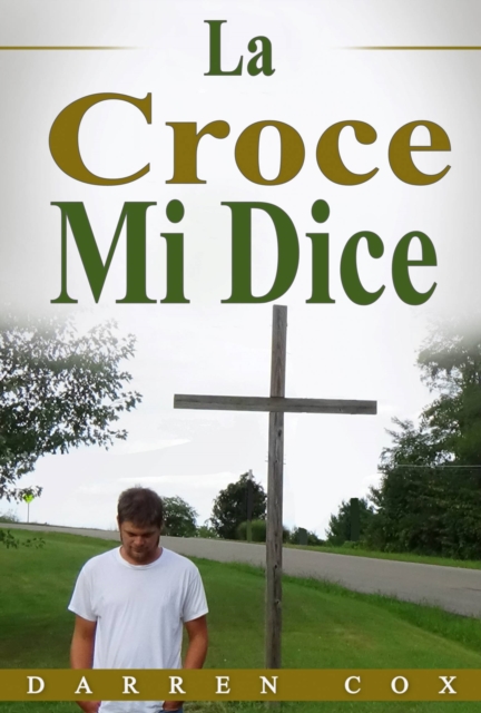 La Croce Mi Dice, EPUB eBook