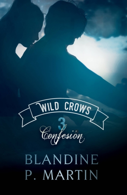 Wild Crows 3. Confesion, EPUB eBook