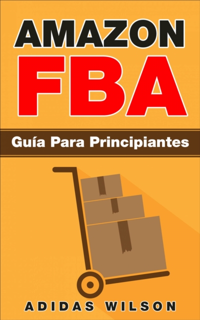 Amazon FBA: Guia Para Principiantes, EPUB eBook