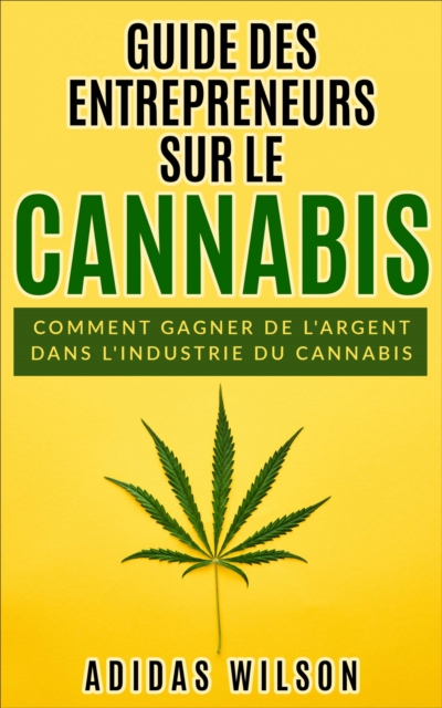 Guide des entrepreneurs sur le cannabis, EPUB eBook