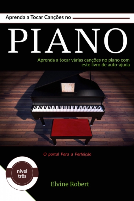 Aprenda a Tocar Cancoes no Piano, EPUB eBook