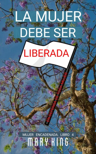 La Mujer Debe Ser Liberada, EPUB eBook