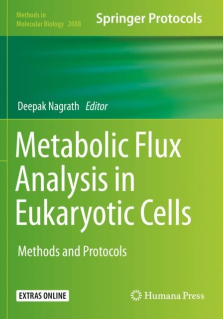 Metabolic Flux Analysis in Eukaryotic Cells : Methods and Protocols, Paperback / softback Book