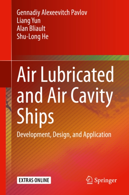 Air Lubricated and Air Cavity Ships : Development, Design, and Application, EPUB eBook