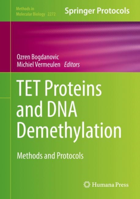 TET Proteins and DNA Demethylation : Methods and Protocols, Hardback Book