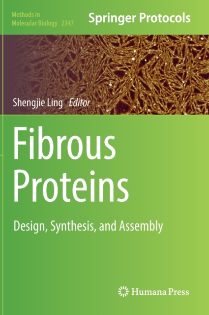 Fibrous Proteins : Design, Synthesis, and Assembly, Hardback Book
