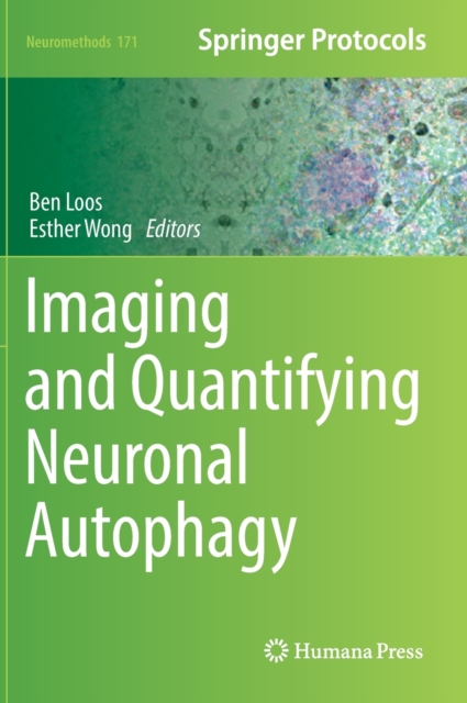 Imaging and Quantifying Neuronal Autophagy, Hardback Book