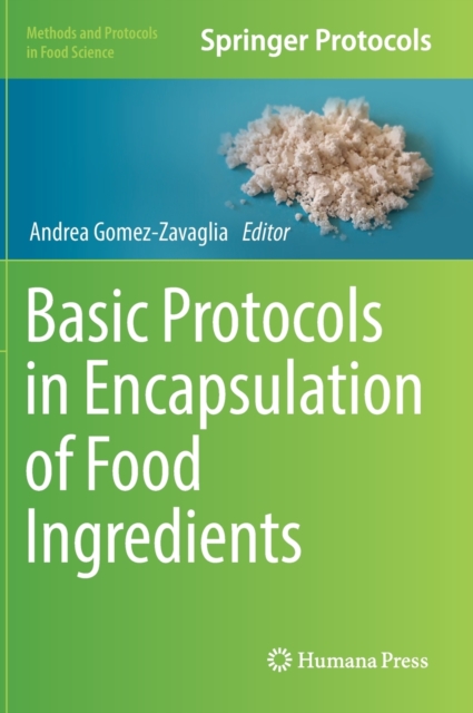 Basic Protocols in Encapsulation of Food Ingredients, Hardback Book