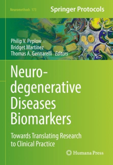 Neurodegenerative Diseases Biomarkers : Towards Translating Research to Clinical Practice, EPUB eBook