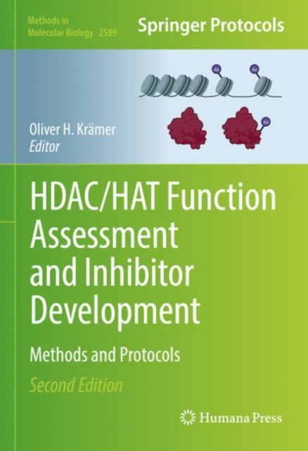 HDAC/HAT Function Assessment and Inhibitor Development : Methods and Protocols, Hardback Book