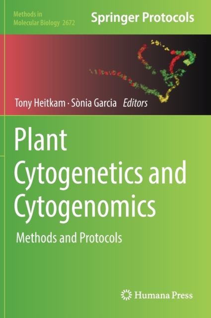 Plant Cytogenetics and Cytogenomics : Methods and Protocols, Hardback Book