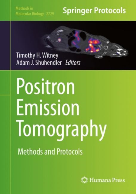 Positron Emission Tomography : Methods and Protocols, Hardback Book