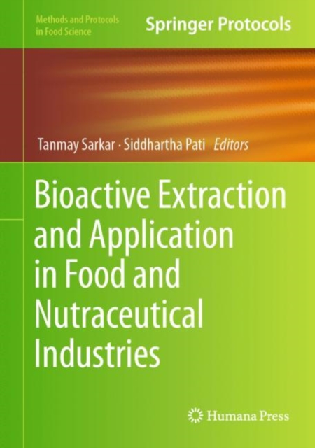 Bioactive Extraction and Application in Food and Nutraceutical Industries, Hardback Book
