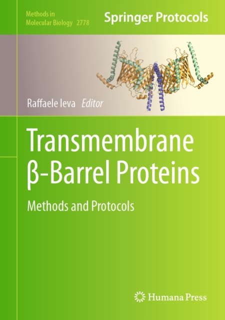 Transmembrane -Barrel Proteins : Methods and Protocols, EPUB eBook