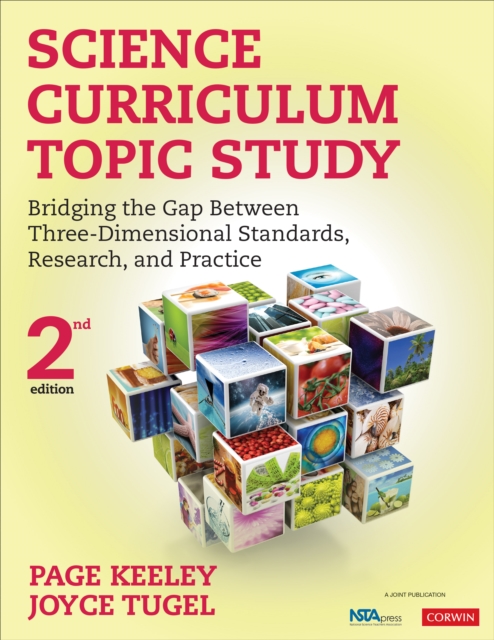 Science Curriculum Topic Study : Bridging the Gap Between Three-Dimensional Standards, Research, and Practice, PDF eBook