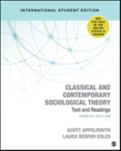 Classical and Contemporary Sociological Theory - International Student Edition : Text and Readings, Paperback / softback Book